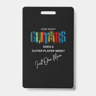 Guitarist How Many Guitars Does Birthday ID Badge