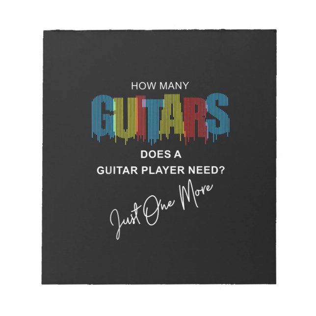 Guitarist How Many Guitars Does Birthday Notepad (Front)