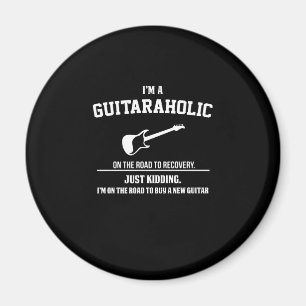 Guitarist I Am Guitaraholic Birthday Magnet