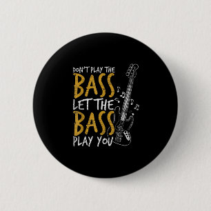 Guitarist Let The Bass Guitar Birthday 6 Cm Round Badge