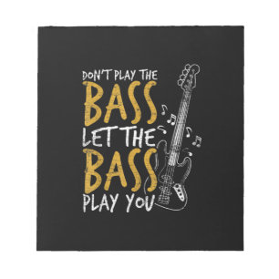 Guitarist Let The Bass Guitar Birthday Notepad
