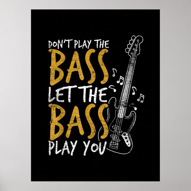 Guitarist Let The Bass Guitar Birthday Poster (Front)