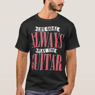 Guitarist Life Goal Guitar Player Musician Funny G T-Shirt