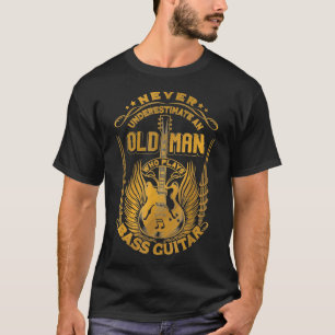 Guitarist - Never Underestimate An Old Man Who Pla T-Shirt