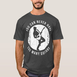 Guitarist Saying With A Funny Guitar Quote For Gui T-Shirt