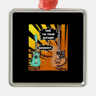 Guitarist Uke I Am Your Father Birthday Metal Ornament