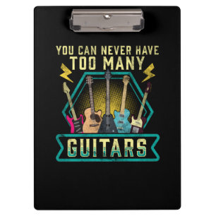 Guitarist You Can Never Have Too Many Guitars Xmas Clipboard