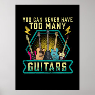 Guitarist You Can Never Have Too Many Guitars Xmas Poster