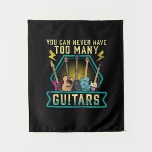 Guitarist You Can Never Have Too Many Guitars Xmas Tapestry