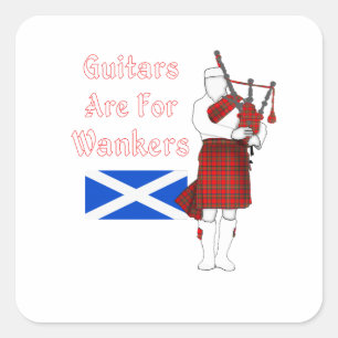 Guitars Are For Wankers Funny Bagpiper Square Sticker