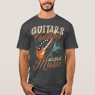 Guitars Cadillacs Hillbilly Music - Country songs  T-Shirt