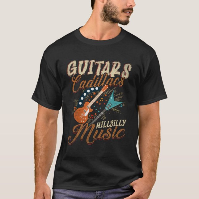 Guitars Cadillacs Hillbilly Music - Country Songs  T-Shirt (Front)