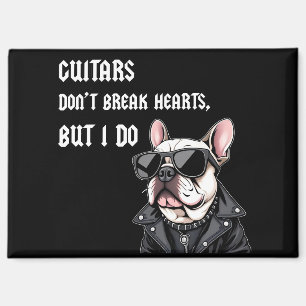 Guitars don't break hearts, but I do Magnet