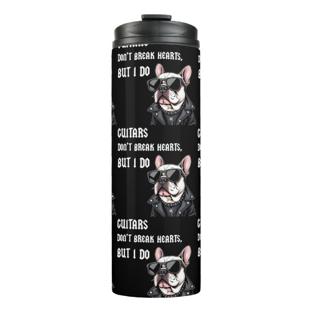 Guitars don't break hearts, but I do Thermal Tumbler (Front)