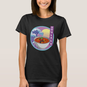 Gulasch Pöröllt Hungary Kitchen Budapest Prague Tr T-Shirt