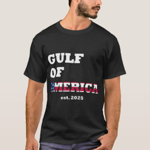 Gulf Of America est 2025 T-Shirt