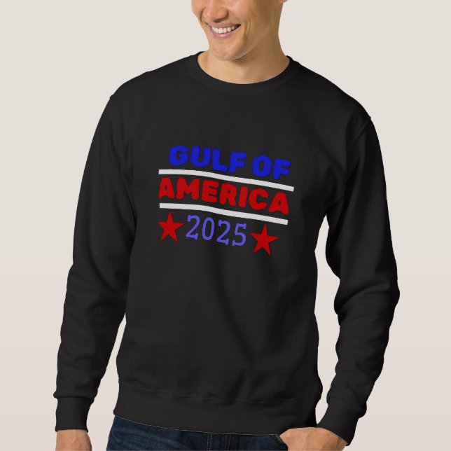GULF OF AMERICA… SWEATSHIRT (Front)