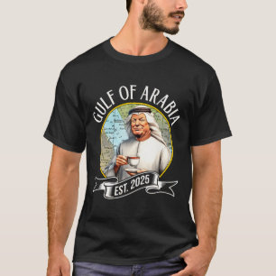 Gulf Of Arabia Est 2025 Funny Trump Vintage 1 T-Shirt