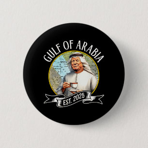 Gulf Of Arabia Est 2025 Funny Trump Vintage 6 Cm Round Badge
