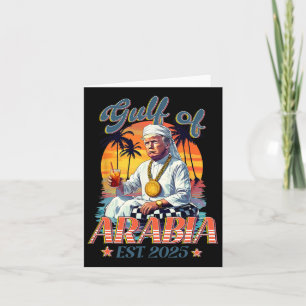 Gulf Of Arabia Est 2025 Funny Trump Vintage Arabia Card