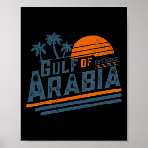 Gulf Of Arabia Est 2025 Trump Arabian Gulf Funny P Poster