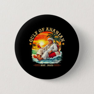 Gulf Of Arabian Est 2025 Funny Trump Vintage Persi 6 Cm Round Badge