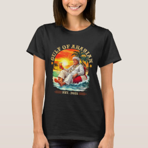 Gulf Of Arabian Est 2025 Funny Trump Vintage Persi T-Shirt
