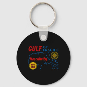 Gulf Of Fragile Masculinity Meme Patriarchy - Gulf Key Ring