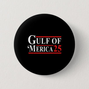 Gulf Of Merica 2025 Funny America 25 6 Cm Round Badge