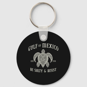 Gulf Of Mexico Be Salty And Resist 1  Key Ring