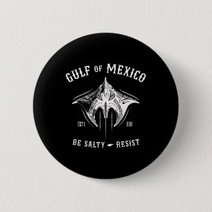Gulf Of Mexico Be Salty And Resist Tribyl Manta Ra 6 Cm Round Badge