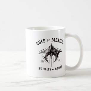 Gulf Of Mexico Be Salty And Resist Tribyl Manta Ra Coffee Mug