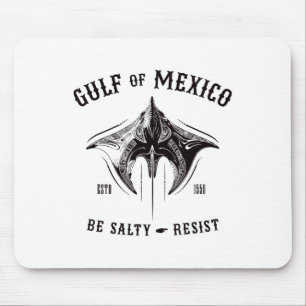 Gulf Of Mexico Be Salty And Resist Tribyl Manta Ra Mouse Pad