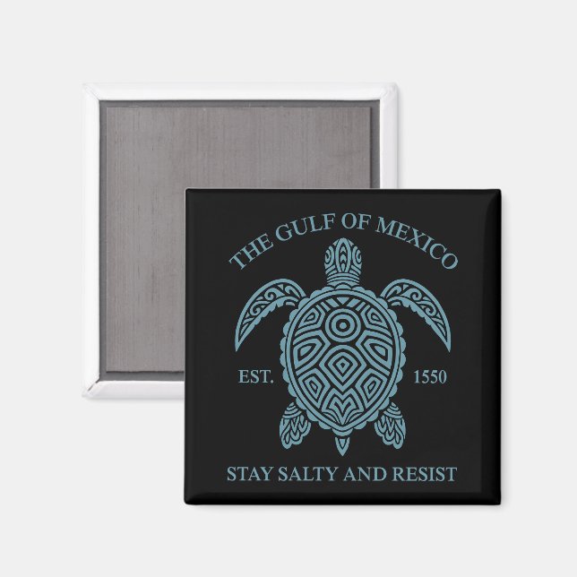 Gulf Of Mexico ESTD 1550 Stay Salty And Resist Magnet (Front/Back)