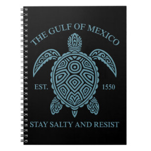 Gulf Of Mexico ESTD 1550 Stay Salty And Resist Notebook