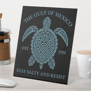 Gulf Of Mexico ESTD 1550 Stay Salty And Resist Pedestal Sign