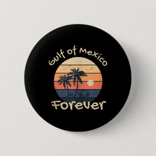 Gulf Of Mexico Forever - Anti-trump Design Tank To 6 Cm Round Badge