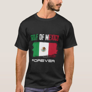 Gulf Of Mexico Forever Mexican Flag for T-Shirt