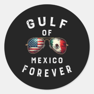 Gulf Of Mexico Forever President Trump Gulf Of Usa Classic Round Sticker
