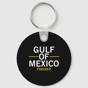 Gulf Of Mexico Forever Proud Mexican El Golfo De M Key Ring