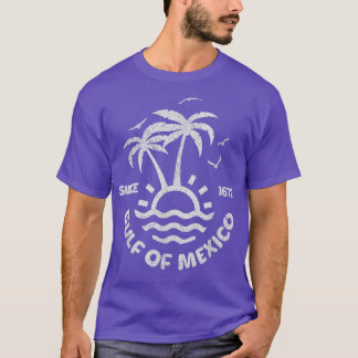 Gulf Of Mexico Forever Since 1672 Vintage Mexican  T-Shirt