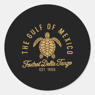 Gulf Of Mexico Foxtrots Deltas Tangos Gulf Of Mexi Classic Round Sticker