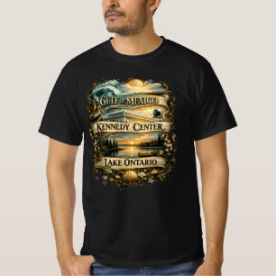 Gulf of Mexico Kennedy Centre Lake Ontario Locatio T-Shirt