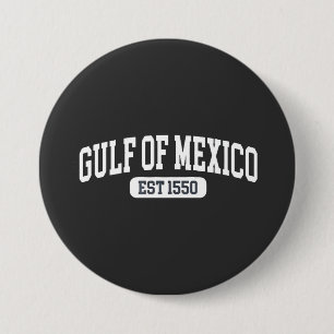 Gulf of Mexico Since 1550 America Humour 7.5 Cm Round Badge