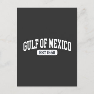 Gulf of Mexico Since 1550 America Humour Holiday Postcard