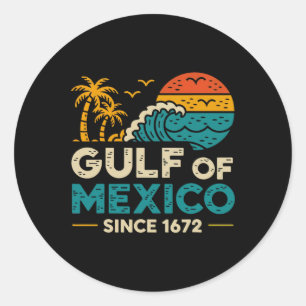 Gulf Of Mexico Since 1672 Retro Vintage T-shirt2.p Classic Round Sticker