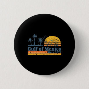 Gulf Of Mexico Since 1672 Tee Retro Vintage Beach 6 Cm Round Badge