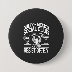 Gulf of Mexico Social Club Stay Salty Resist  7.5 Cm Round Badge