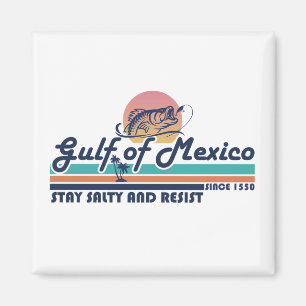 Gulf of Mexico stay salty and resist fishing Magnet
