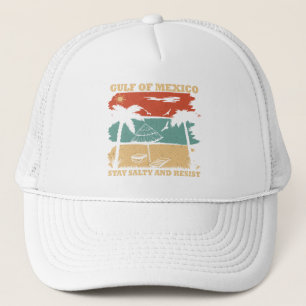 Gulf of Mexico stay salty resist resistance Trucker Hat